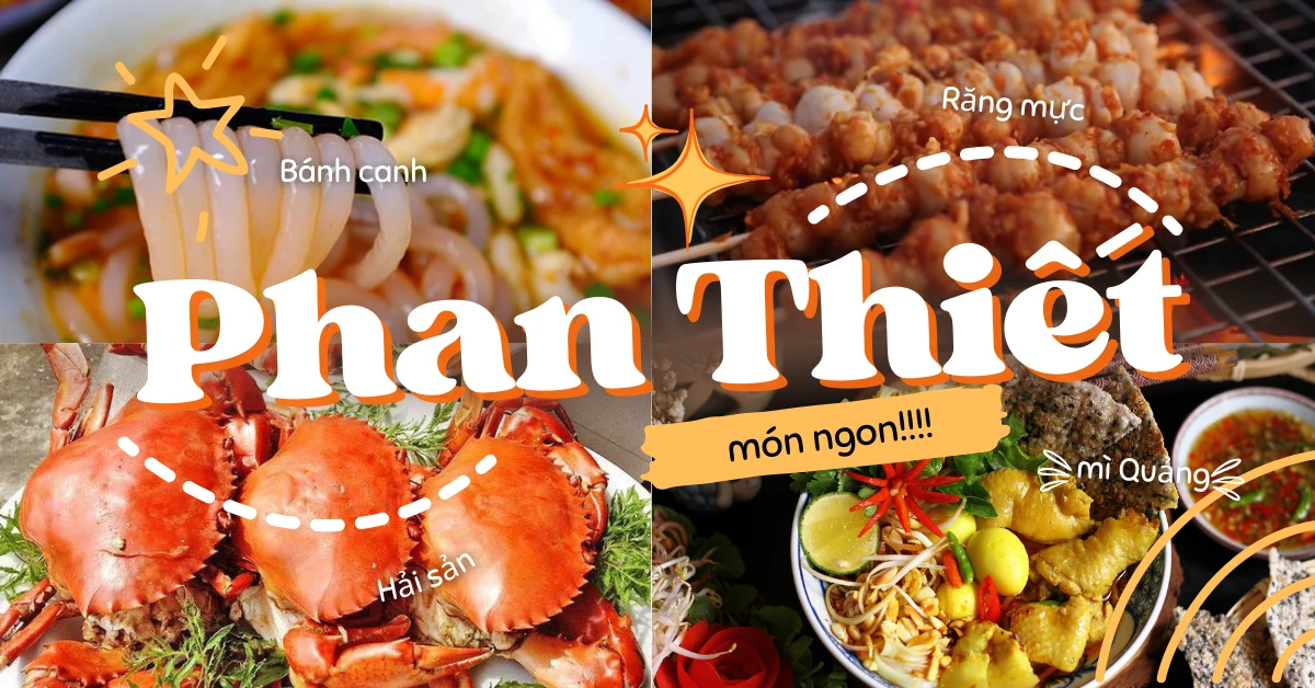 Xuýt Xoa Với 10 Món Ngon Đặc Sản Phan Thiết Không Thể Bỏ Qua